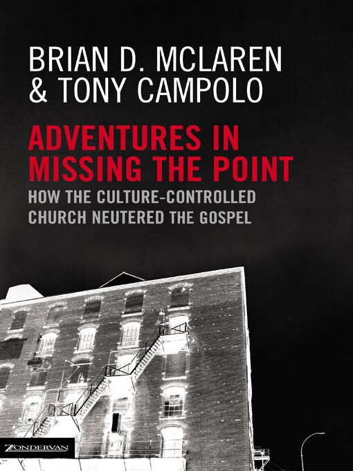 Title details for Adventures in Missing the Point by Brian D. McLaren - Available
